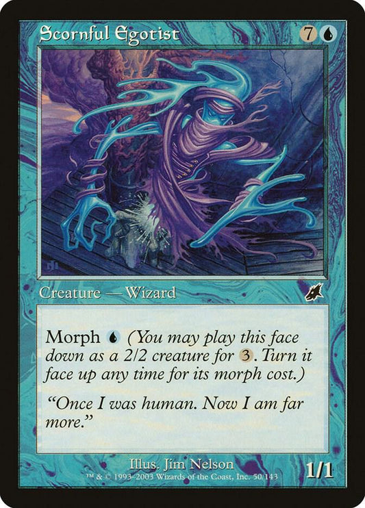 Scornful Egotist C50
