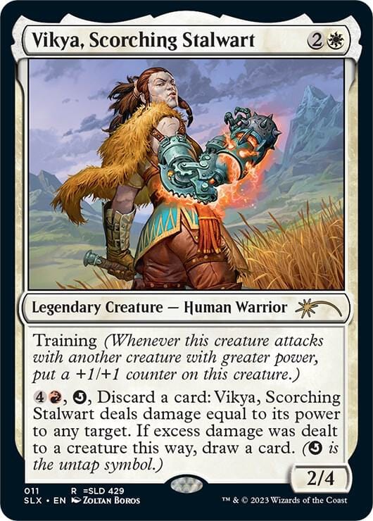 Vikya, Scorching Stalwart R011